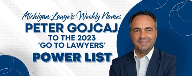 Michigan Lawyers Weekly Names Peter Gojcaj to the 2023 'Go To Lawyers' Power List